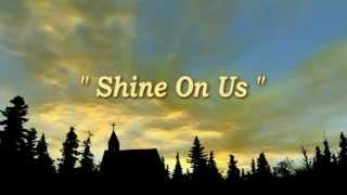 Shine On Us - Philips, Craig, &amp; Dean