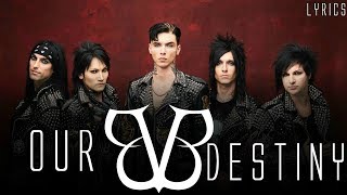 BLACK VEIL BRIDES &quot;Our Destiny&quot; Lyrics