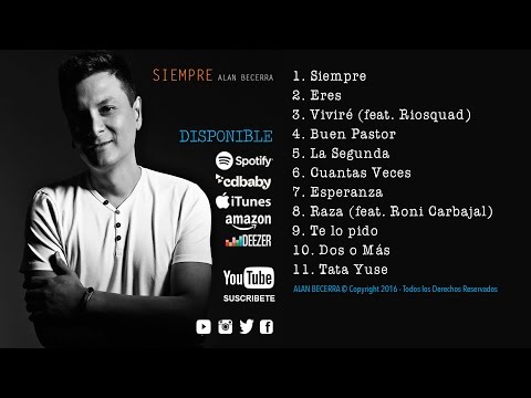 SIEMPRE - Alan Becerra (Disco Completo) - MUSICA CATOLICA