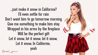 Ariana Grande - Snow In California (Lyrics)