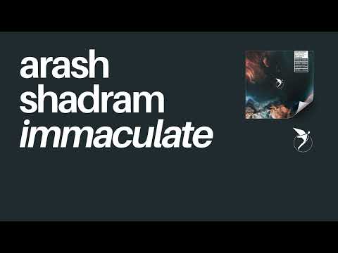 Arash Shadram - Immaculate [Astral Records]