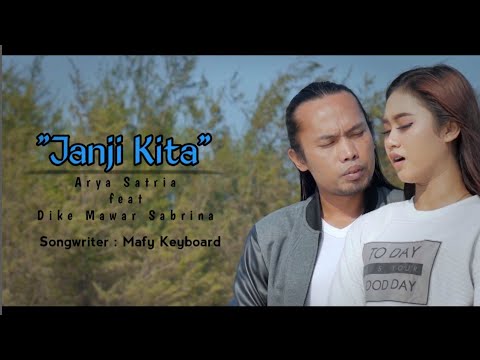 Dike Mawar Sabrina Feat Arya Satria - JANJI KITA