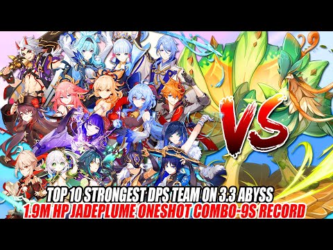 Top 10 Strongest DPS Team on 3.3 Abyss - 1.9M HP Jadeplume Oneshot Combo 9s Record