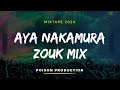 AYA ZOUK MIX 20213 | BEST OF AYA NAKAMURA MIX 2023 BY POISON