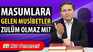 Dr. Ahmet ÇOLAK - Masumlara Gelen Musibetler, Zulüm Olmaz mı?