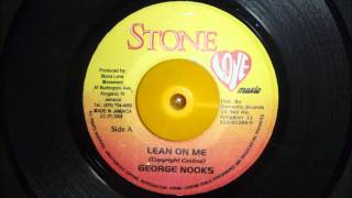 Lean on me - George Nooks