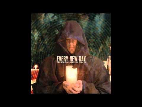 Every New Day - Even In The Darkest Places 2006 Full Album