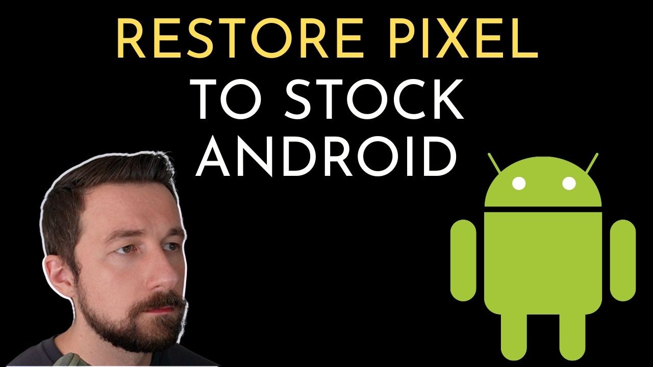 How to Flash Stock Android on Google Pixel