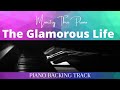 The Glamorous Life KARAOKE/PIANO ACCOMPANIMENT