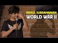 World War 2 | Stand up Comedy by Rahul Subramanian