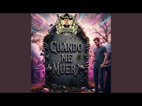 CUANDO ME MUERA