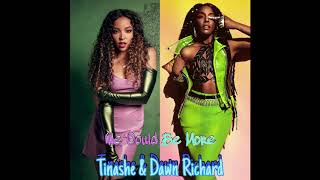 We Could Be More - Duet by Tinashe &amp; Dawn Richard
