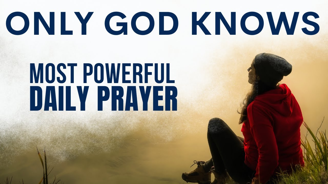 God Knows Your Future | Say This Blessed Morning Prayer To Begin Your Day