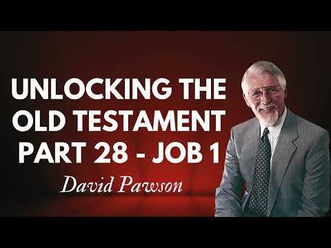 Unlocking the Old Testament Part 28   Job 1