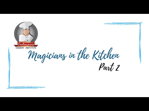 Culinaris Magicians In The Kitchen Part 2 | Veruschka Foundation