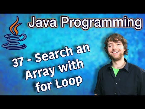 Java Programming Tutorial 37 Search an Array with for Loop