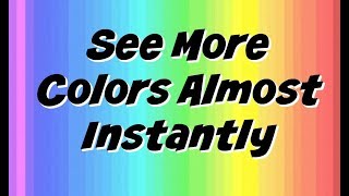 Unlock Your Ability To See More Colors