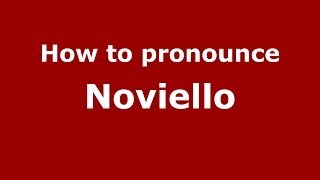 How to pronounce Noviello