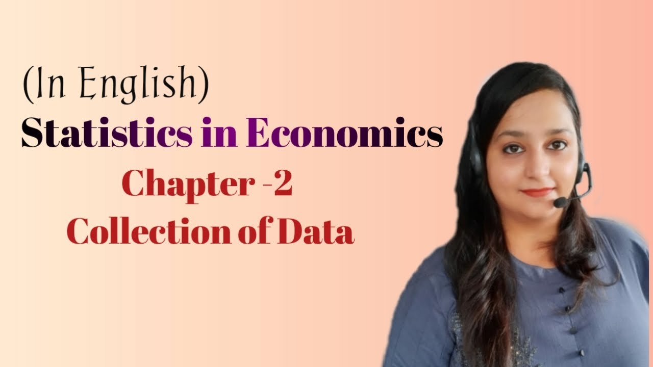 Collection of Data || Chapter 2 || Statistics in Economics