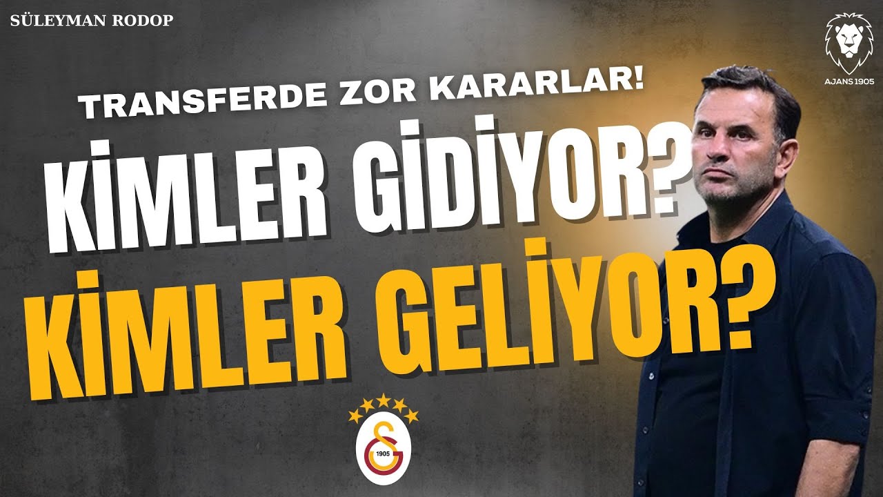 Galatasaray'da ZOR KARAR : Transferde Kimler Gidiyor, Kimler Geliyor? | Gözler Okan Buruk'ta | TFF