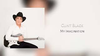 My Imagination - Clint Black