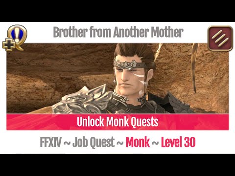 FFXIV Unlock Quest Monk Level 30 ~ A Realm Reborn ~ Brother from Another Mother