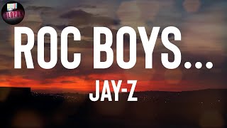 JAY-Z &quot;Roc Boys...&quot; Lyrics