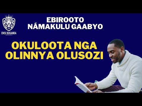 OKULOOTA NGA OLINNYA OLUSOZI OLUWANVU - EBIROOTO NÁMAKULU GAABYO