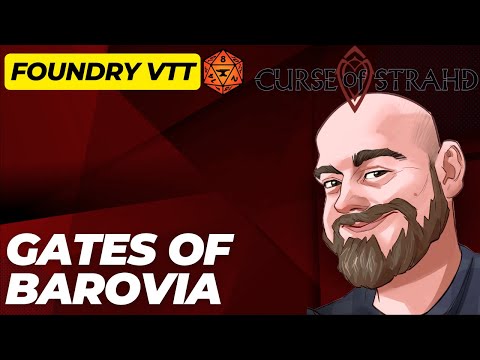 Curse of Strahd Foundry VTT Showcase - The Gates of Barovia