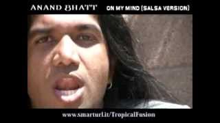Anand Bhatt - On My Mind (Video Oficial)