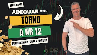Como adequar o seu torno mecânico a NR 12?