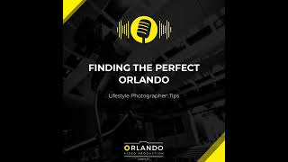 Finding the Perfect Orlando Lifestyle Photographer: Tips & Insights