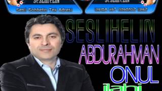 Abdurrahman Önül   Acilsinda Yollar sana geleyim