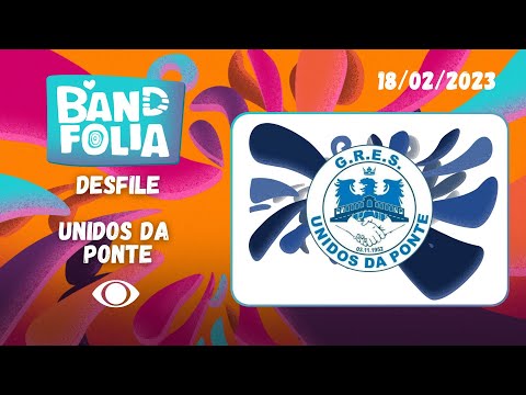 Unidos da Ponte – Desfile Completo 2023   #Serieouronaband
