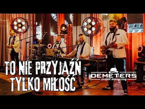 DEMETERS - To nie przyjaźń tylko miłość 2025 (DISCO POLO z rep. CLASSIC)