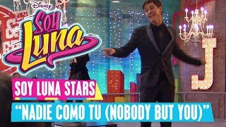 Nadie Como Tu (Nobody But You) | Soy Luna