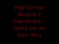 High School Musical 2 Soundtrack - Gotta Go My ...