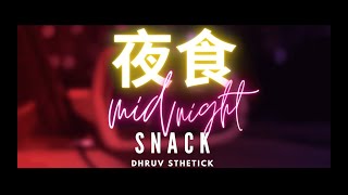 Dhruv Sthetick Midnight Snack song lyrics