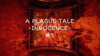 【PLAGUE TALE-INNOCENCE- プレイグテイル-イノセンス-】 初見実況#9