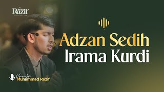 Download lagu Azan Sedih - Irama Kurdi | Razif Mhd mp3