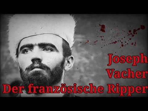 Joseph Vacher - Der französische Ripper