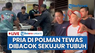 LIVE: Pria di Polman Tewas Bersimbah Darah Ditebas Tetangga gegara Sampah, Sekujur Tubuh Penuh Luka