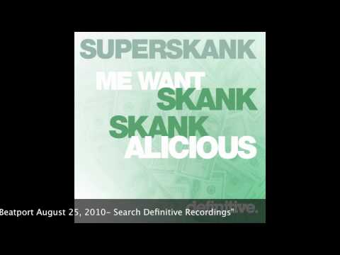 "Skankalicious (Original Mix)" - Superskank - Definitive Recordings
