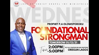 GOD OF OF MERCY(FOUNDATIONAL STRONGMAN)  WITH PROPHET P.A OLOWOPOROKU 8/112/2021