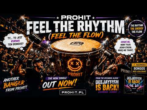 🥁 PROHIT - Feel The Rhythm (Feel The Flow)
