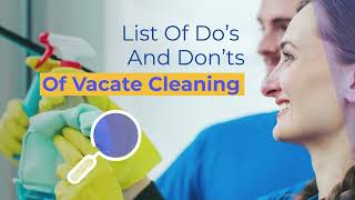 List Of Do’s And Don’ts Of Vacate Cleaning