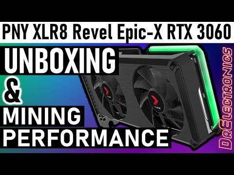 PNY XLR8 RTX 3060 Unboxing & ETH Mining Performance