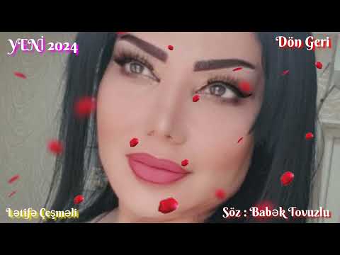 Letife Cesmeli - Don geri ( Yeni Mahnı 2024 )