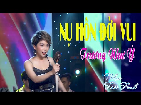 Nụ hôn đời vui Sheet - Trương Như Ý