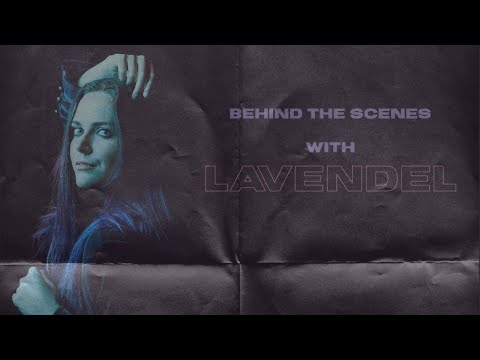 Behind The Scenes with Lavendel